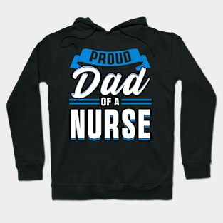 Proud Dad of a Nurse Gifts Nurse Week Gifts Retro Nurse Dad Hoodie